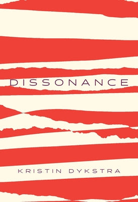 Dissonance by Dykstra, Kristin