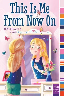 This Is Me from Now on by Dee, Barbara
