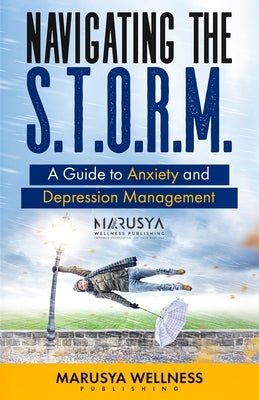 Navigating the S.T.O.R.M. by Publishing, Marusya Wellness