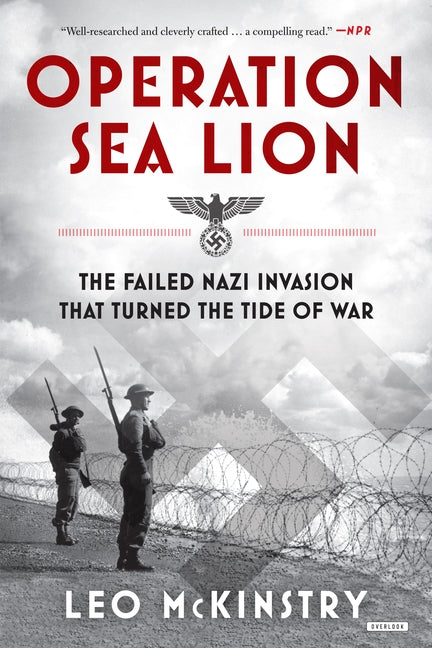 Operation Sea Lion: The Failed Nazi Invasion that Turned the Tide of War by McKinstry, Leo