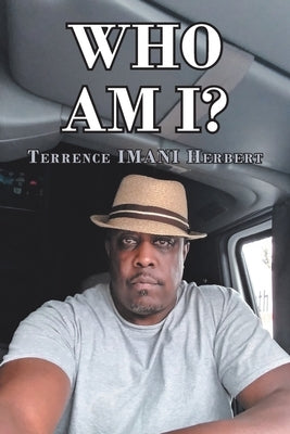 Who Am I ? by Herbert, Terrence Imani