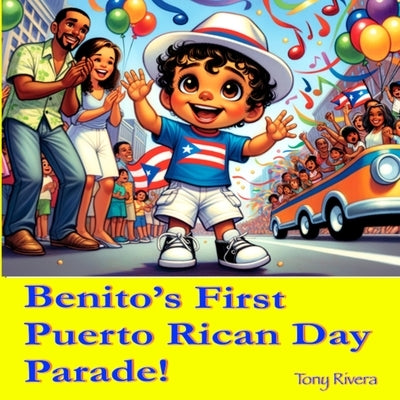Benito's first Puerto Rican Day Parade! by Rivera, Tony