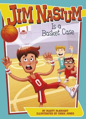 Jim Nasium Is a Basket Case by McKnight, Marty