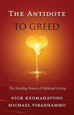 The Antidote to Greed by Keomahavong