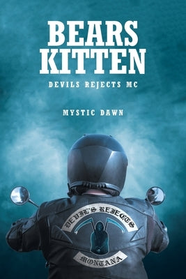 Bears Kitten: Devils Rejects MC by Dawn, Mystic