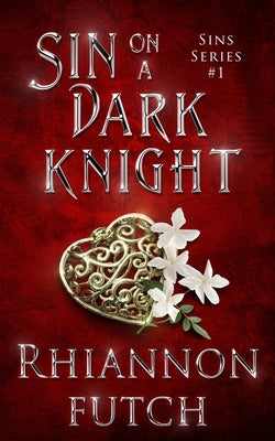 Sin on a Dark Knight by Futch, Rhiannon