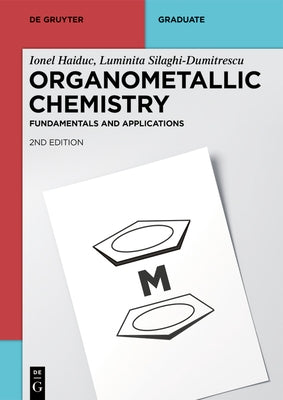 Organometallic Chemistry: Fundamentals and Applications by Haiduc, Ionel
