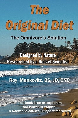 The Original Diet - The Omnivore's Solution by Mankovitz, Bs Jd