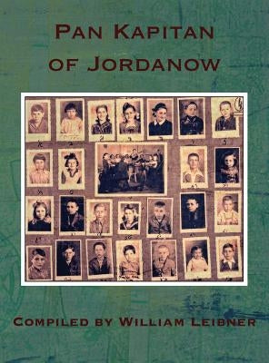 Pan Kapitan of Jordanow by Leibner, William
