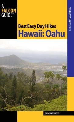 Best Easy Day Hikes Hawaii: Oahu by Swedo, Suzanne