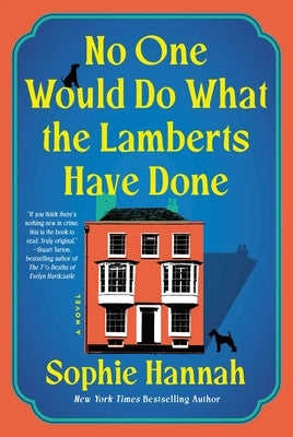 No One Would Do What the Lamberts Have Done by Hannah, Sophie