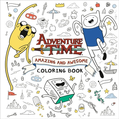 Adventure Time: Amazing and Awesome Coloring Book by Random House