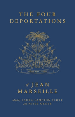 The Four Deportations of Jean Marseille: Dispatches #1 by Marsielle, Jean