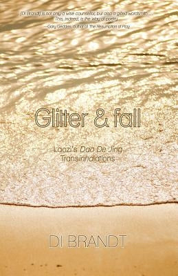 Glitter and Fall by Brandt, Di