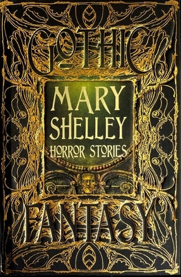 Mary Shelley Horror Stories by Shelley, Mary