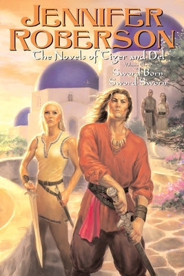 The Novels of Tiger and Del, Volume III by Roberson, Jennifer