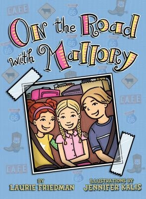 On the Road with Mallory by Friedman, Laurie