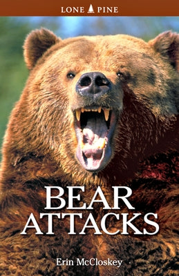 Bear Attacks by McCloskey, Erin