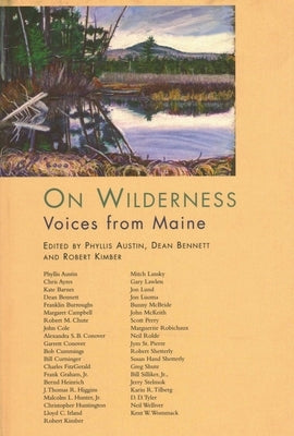 On Wilderness: Voices from Maine by Austin, Phyllis