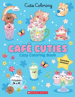 Café Cuties (Color & Chill) by Scholastic