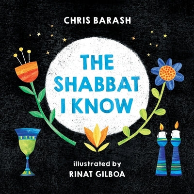 The Shabbat I Know by Barash, Chris