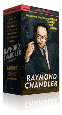 Raymond Chandler: The Library of America Edition Set by Chandler, Raymond