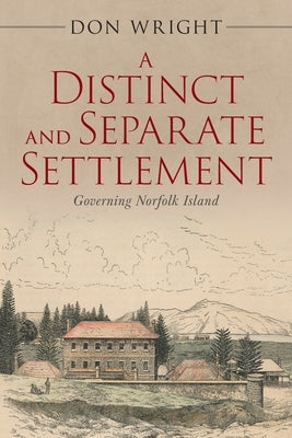A Distinct and Separate Settlement by Wright, Don