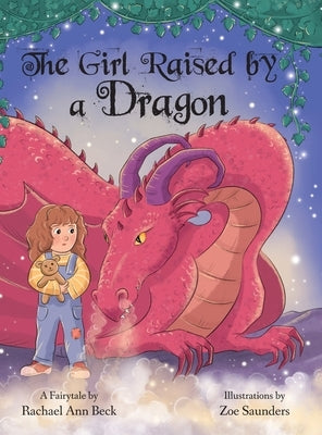 The Girl Raised by a Dragon by Beck, Rachael Ann
