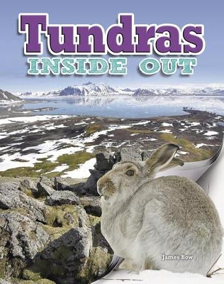 Tundras Inside Out by Bow, James