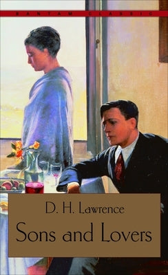 Sons and Lovers by Lawrence, D. H.