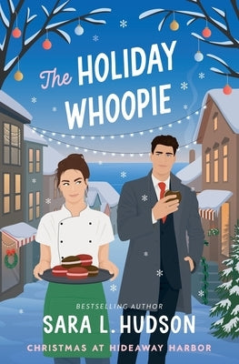 The Holiday Whoopie by Hudson, Sara L.