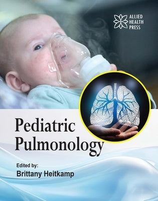 Pediatric Pulmonology by Heitkamp, Brittany