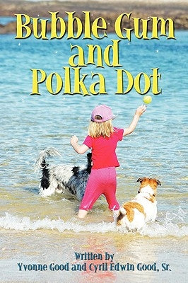Bubble Gum and Polka Dot by Good, Yvonne
