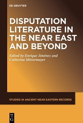 Disputation Literature in the Near East and Beyond by JimÃ©nez, Enrique