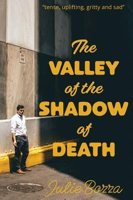 The Valley of the Shadow of Death by Bozza, Julie