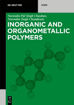 Inorganic and Organometallic Polymers by Pal Singh Chauhan, Narendra