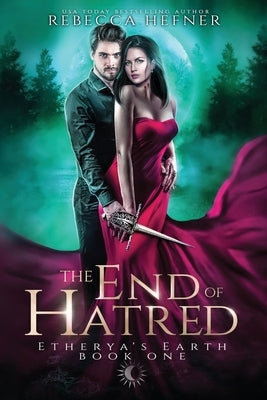 The End of Hatred by Hefner, Rebecca