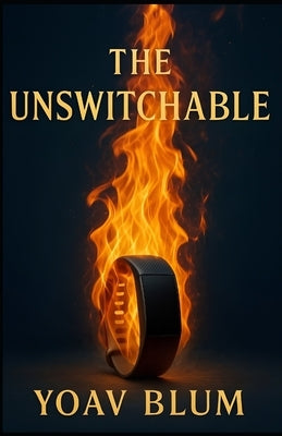 The Unswitchable by Blum, Yoav