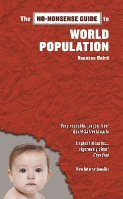 The No-Nonsense Guide to World Population by Baird, Vanessa