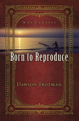 Born to Reproduce 10-Pack by Trotman, Dawson