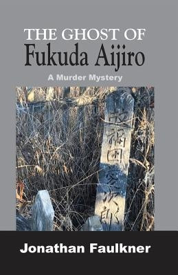 The Ghost of Fukuda Aijiro by Faulkner, Jonathan