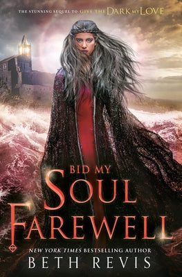 Bid My Soul Farewell by Revis, Beth