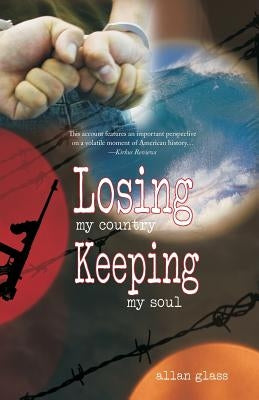 Losing My Country, Keeping My Soul by Glass, Allan