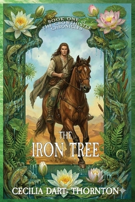 The Iron Tree by Dart-Thornton, Cecilia