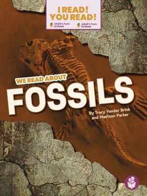 We Read about Fossils by Brink, Tracy Vonder