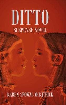 Ditto by McKitrick, Karen Spowal-