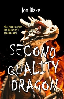 Second Quality Dragon by Blake, Jon