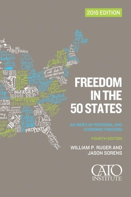 Freedom in the 50 States: An Index of Personal and Economic Freedom by Ruger, William P.