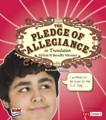 The Pledge of Allegiance in Translation: What It Really Means by Raum, Elizabeth