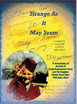 Strange As It May Seem by Falk, Karen B.